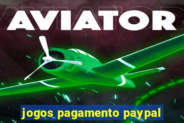 jogos pagamento paypal